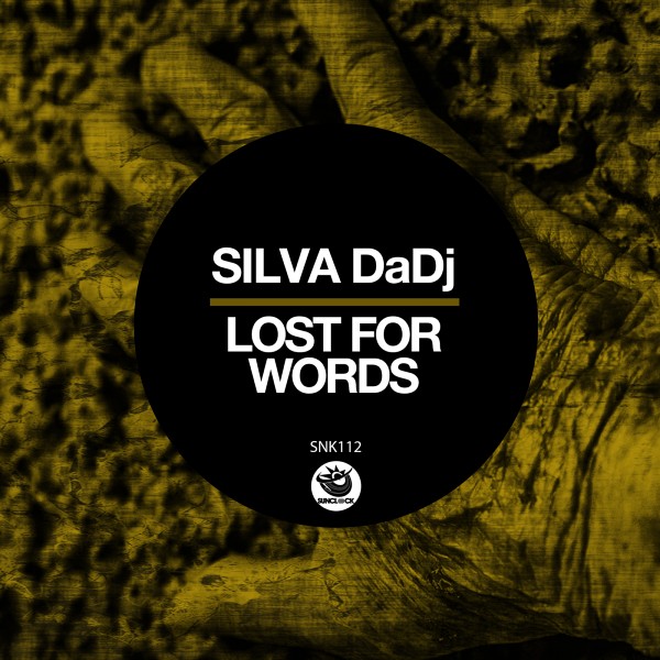 Silva DaDj - Lost For Words - SNK112 Cover